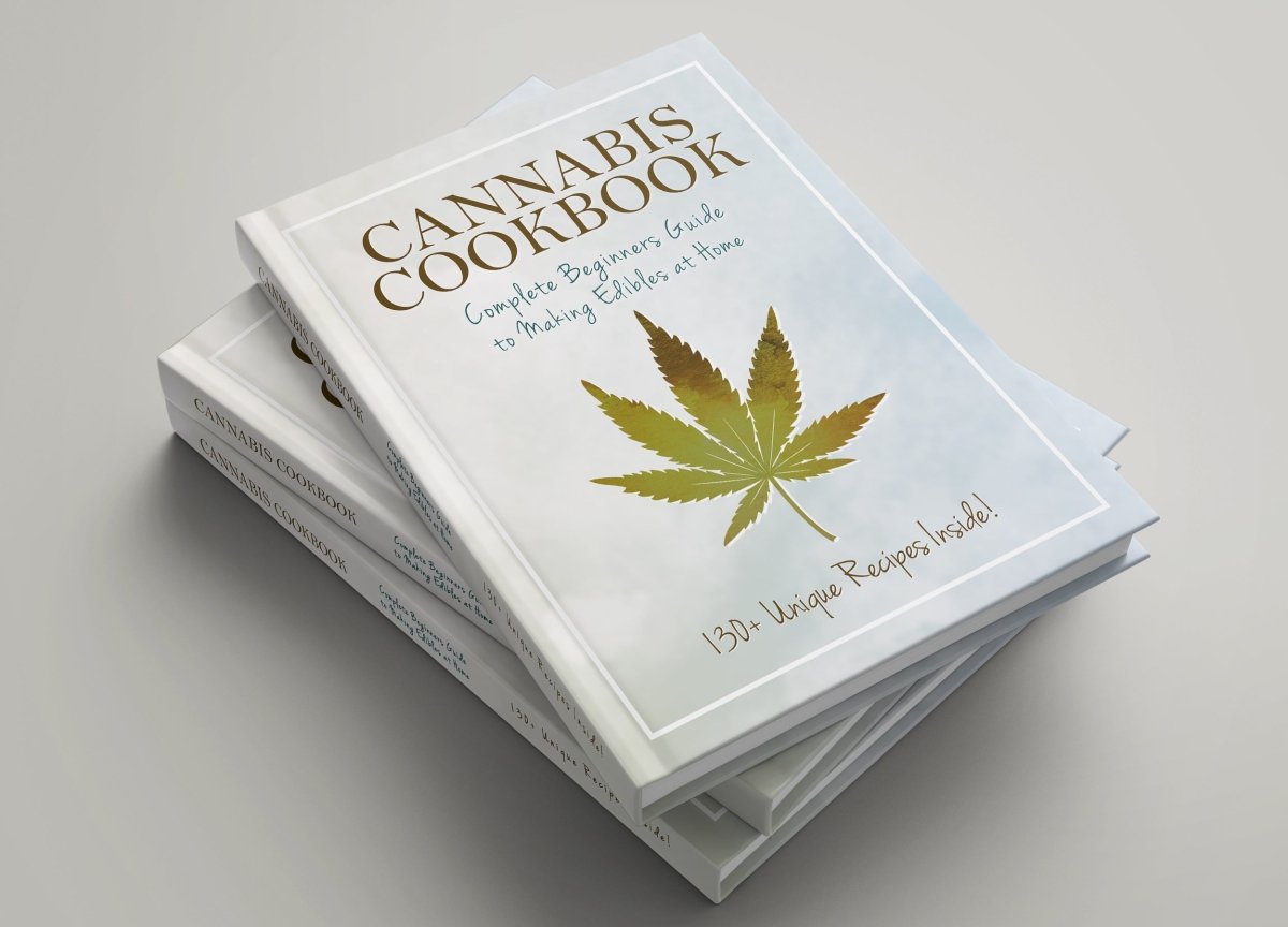 Cannabis Edible Cookbook - Complete Beginners Guide To Making Edibles ...